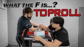 What the F is...TOPROLL?  |Beginner + Advanced| (Armwrestling)