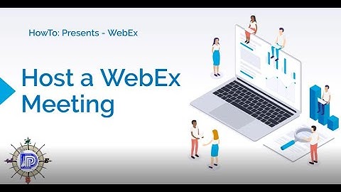 HowTo: WebEx Episode 5 - Host a Meeting