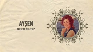 Ayşem - Aşk Hastasıyım Official Audio