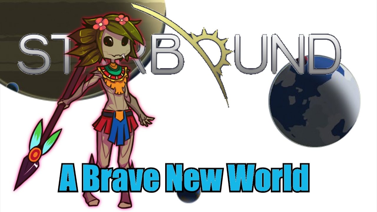 Starbound A Brave New World Ep1 Early Access Beta Gameplay