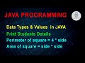 Data Types &amp; Values In Java |  Print Students Infomation  | Perimeter  &amp; Area of Square | Code Vixa