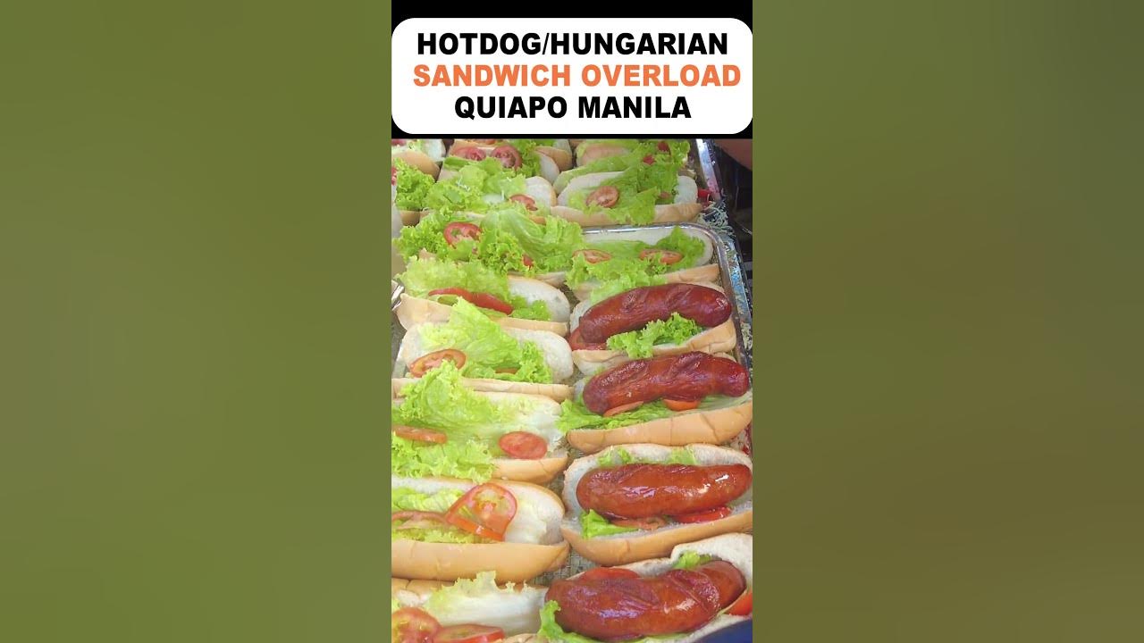 Hotdog hungarian sandwich overload ng quiapo manila youtube