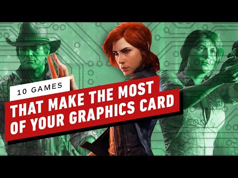 10 Games That Make the Most of Your Graphics Card