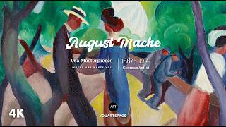 August Macke｜German Expressionism in Color｜ A Collection of 65 Paintings