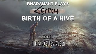 Kenshi / EP 1 - The Stateless Queen / Birth of a Hive