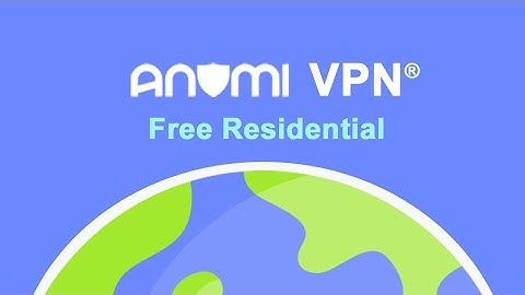 Anomi VPN - Free Residential VPN Extension | Fastest & Secure Browsing