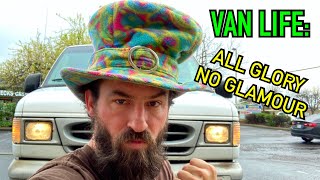 VAN LIFE: ALL GLORY NO GLAMOUR