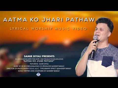 Samir Diyali Aatma Ko Jhari Nepali Christian Song