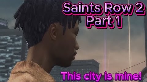 Saints row 2 for the first time