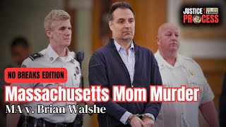 NO BREAKS EDITION: Commonwealth of Massachusetts v. Brian Walshe — Day 2