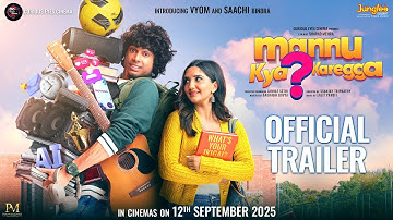 Mannu Kya Karegga Trailer | Vyom I Saachi B | Lalit Pandit | Sharad Mehra | In Cinemas 12 Sept 2025