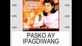 Miniatura de "Pasko Ay Ipagdiwang By Nora Aunor (With Lyrics)"