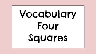 Vocabulary 4 Square Guide