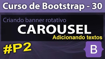 Adicionando texto ao Corousel em Bootstrap [Carousel Bootstrap] - Curso de Bootstrap - Aula 30