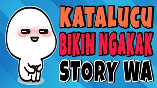 KATA LUCU BIKIN NGAKAK STORY WA