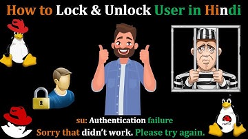 Red Hat Linux: How to Lock and Unlock User, su: Authentication failure, User Management (Hindi)