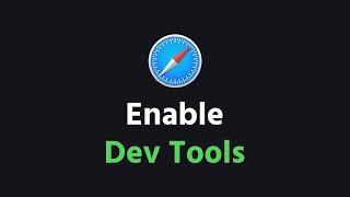 How To Turn On. Dev Tools On Safari