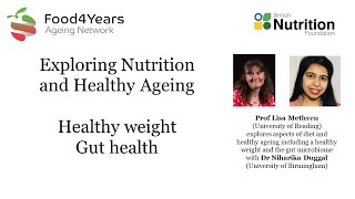 Exploring Nutrition and Healthy Ageing: Healthy weight & Gut health