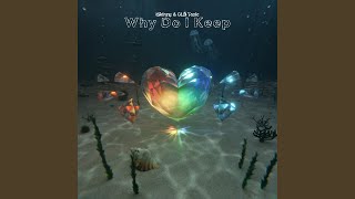 Why Do I Keep