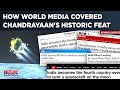 Chandrayaan-3's Imprint On Moon, Makes For International Headlines