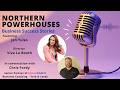 Northern Powerhouses - Business Success Stories with Jen Yules of Viva La Booth.