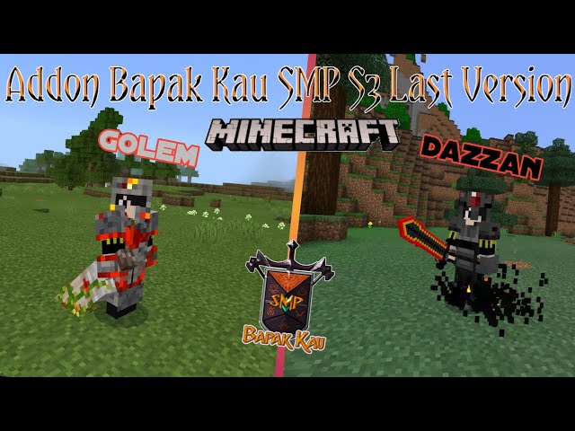 Addon Bapak Kau SMP S3 V9 (Last Version) || Fullset Dazzan class=