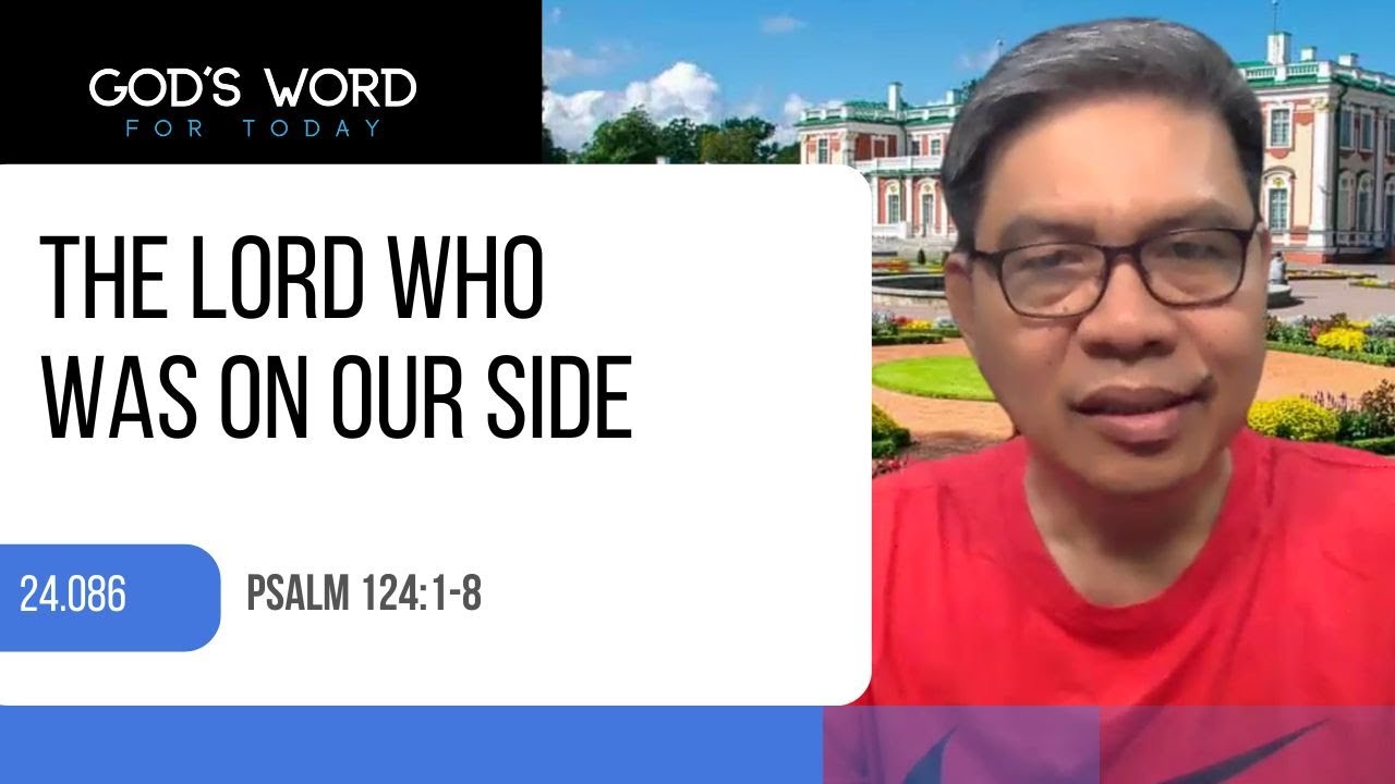 24-086-the-lord-who-was-on-our-side-psalm-124-1-8-god-s-word-for