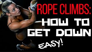 Rope Climbing Technique for WODs (Getting Down?)