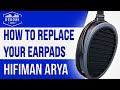 Hifiman Arya How To Change Your Ear Pads Dekoni Audio Hifiman Arya How To Change Your Ear Pads Dekoni Audio