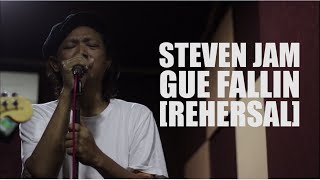 Video thumbnail of "Steven Jam - Gue Fallin (rehersal with lyric)"