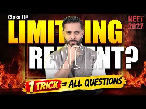 LIMITING REAGENT Made EASY! 🔥 Basic to Advanced Concepts & Questions | NEET 2027