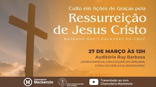 Culto em Ações de Graças pela Ressurreição de Jesus Cristo
