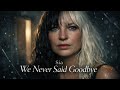 We Never Said Goodbye Sia 2026 Lyrics Video Emotional Pop Ballad mp3