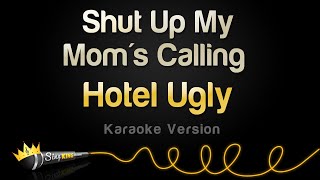 Video-Miniaturansicht von „Hotel Ugly - Shut Up My Mom's Calling (Karaoke Version)“