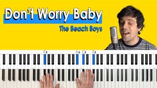 How To Play “Don't Worry Baby” by The Beach Boys [Piano Tutorial/Chords for Singing]