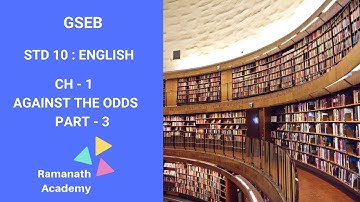 GSEB | STD - 10 | ENGLISH | CH - 1 | AGAINST THE ODDS - PART - 3 | PALAKKAD PUBLIC LIBRARY