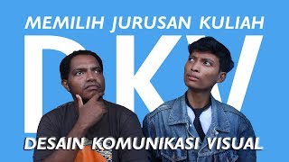 KENAPA DKV? NONTON INI SEBELUM SALAH JURUSAN