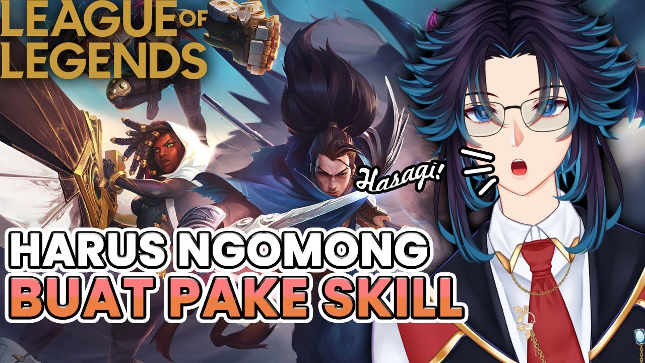 【League of Legends】 Harus Ngomong Kalau Mau Pake Skill 【VTuber ID/EN ...