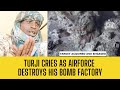BREAKING TURJI IN TEARS Bandit BOMB FACTORY Destroyed By NAF Airstrikes In ZAMFARA