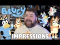 Bluey impressions  for real life