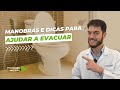 Manobras e dicas para evacuar! Defecação obstruída?