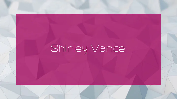 Shirley Vance - appearance