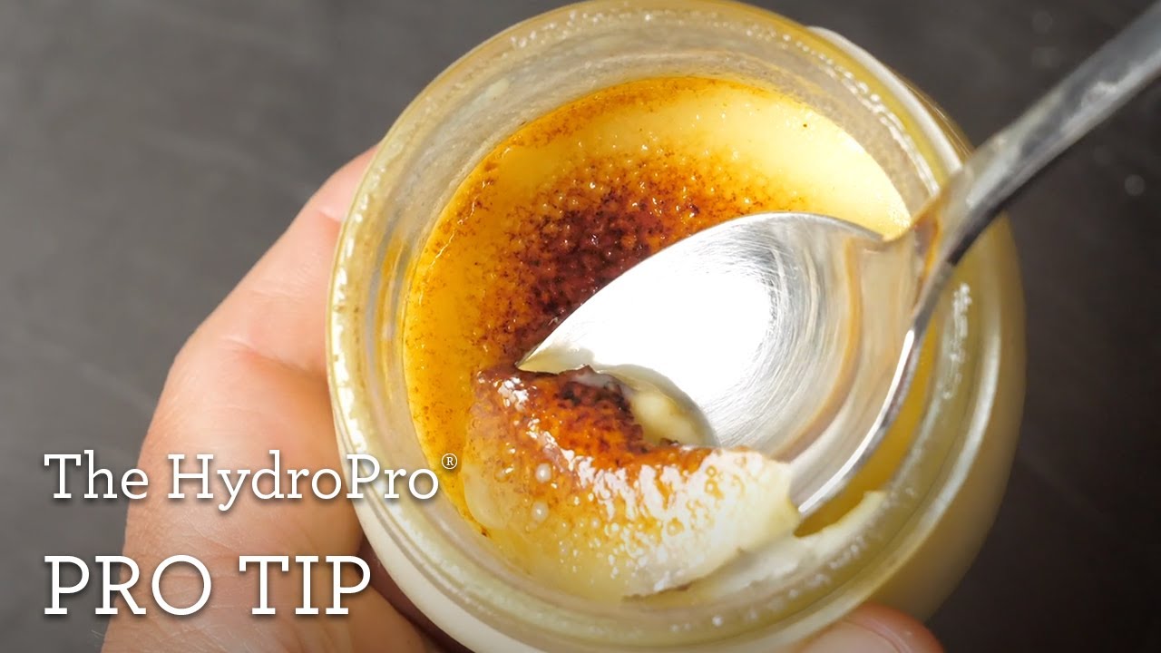 The HydroPro | Sous Vide Creme Brûlée 