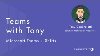 How integrating Teams + Shifts help your organization to be resource-efficient? E1 Teams With Tony