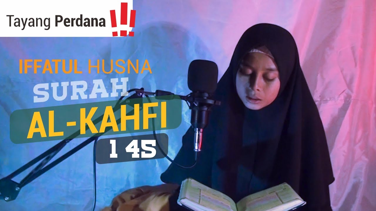 MUROTTAL MERDU | Surat Al-Kahfi 1 - 45 | IFFATUL Husna | Pondok Pesantren Ulil Albaab NW Gegek