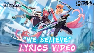 'WE BELIEVE' Lyrics Video (EN/JP) | The Aspirants Theme Song | Mobile Legends: Bang Bang