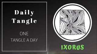 Daily Tangle -   IXORUS |How to draw...|