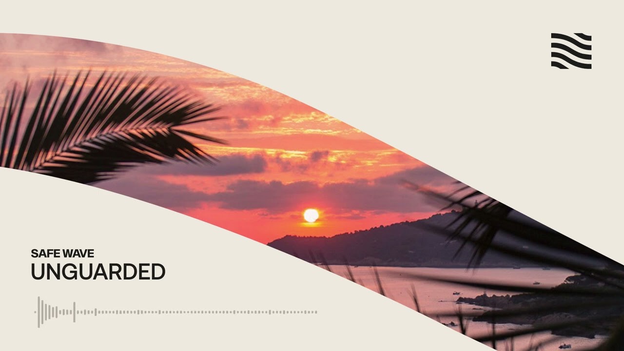Watch Safe Wave - Unguarded on YouTube Watch Safe Wave - Unguarded on YouTube
