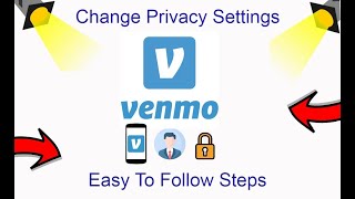 How To Change Venmo Privacy Settings