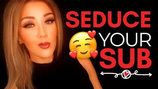 4 Ways to Seduce a Submissive (through Communication!) | Ms. Elle X